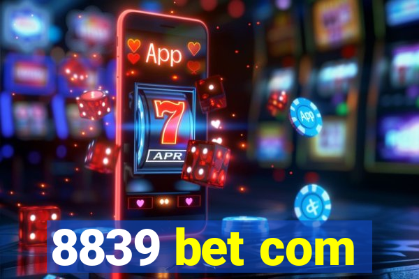 8839 bet com